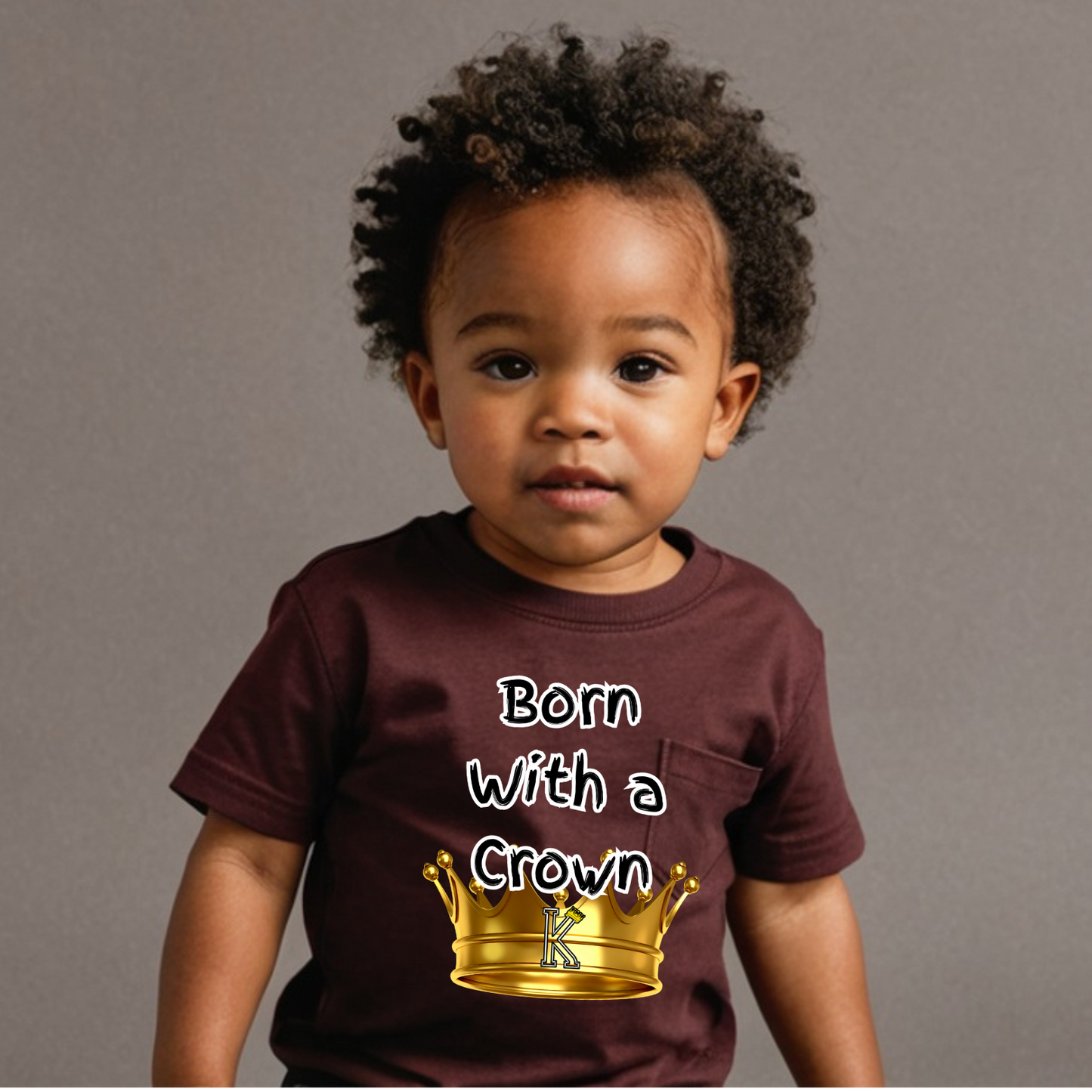 Toddler T-Shirt (Born with a Crown)