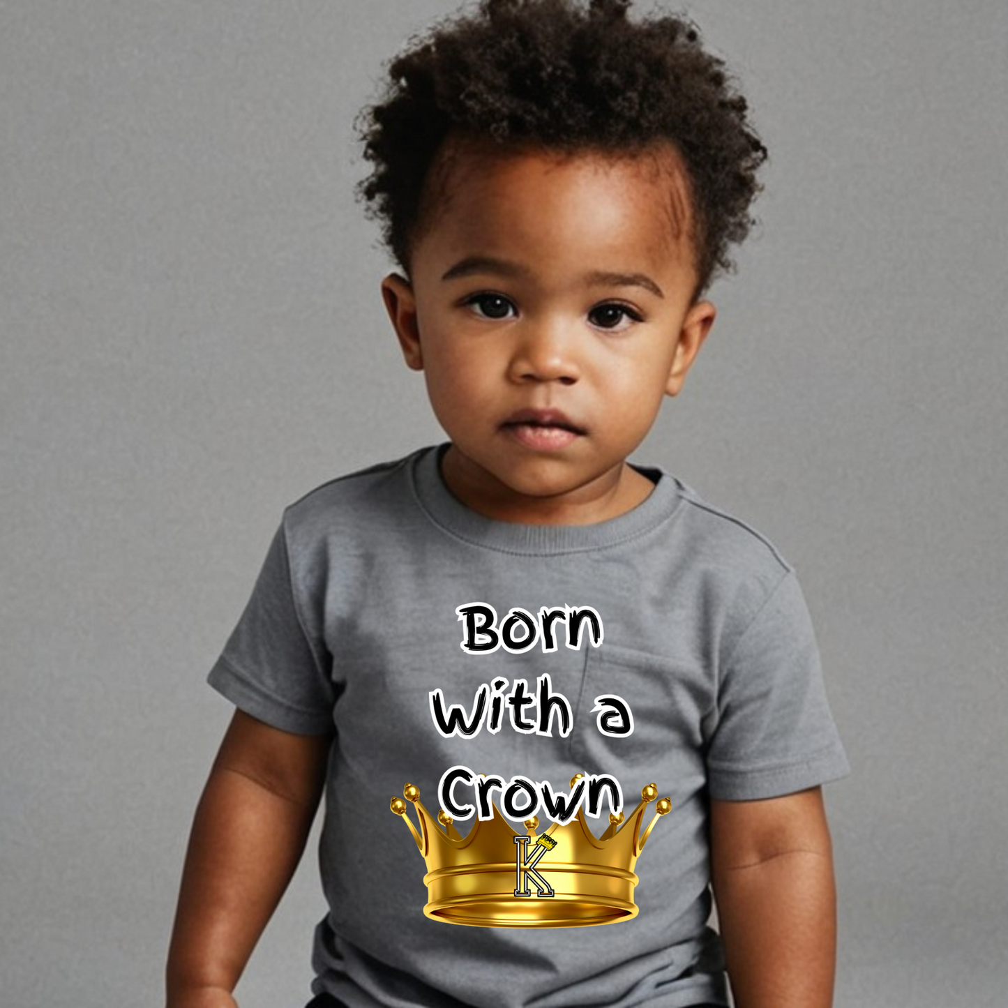 Toddler T-Shirt (Born with a Crown)