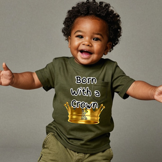 Toddler T-Shirt (Born with a Crown)
